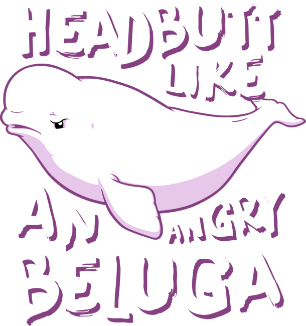 Headbutt Beluga