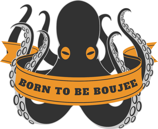 Born to Boujee