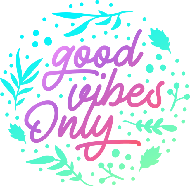Good Vibes Only by VEKTORKITA
