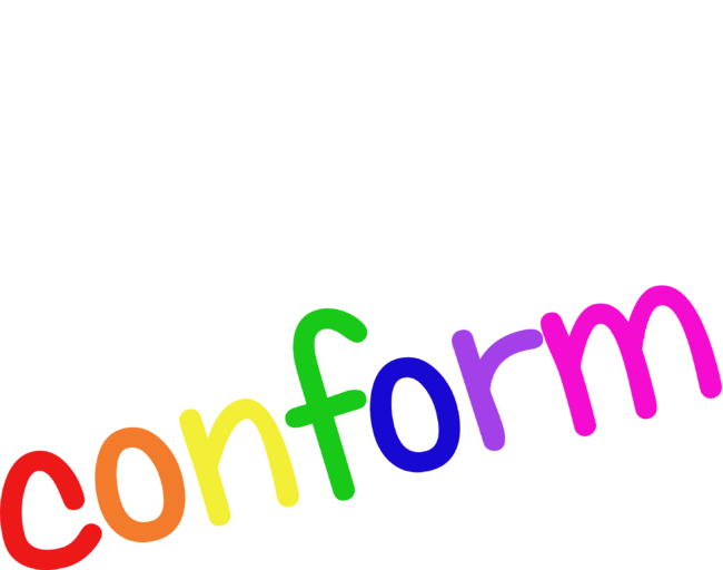 I have no desire to conform
