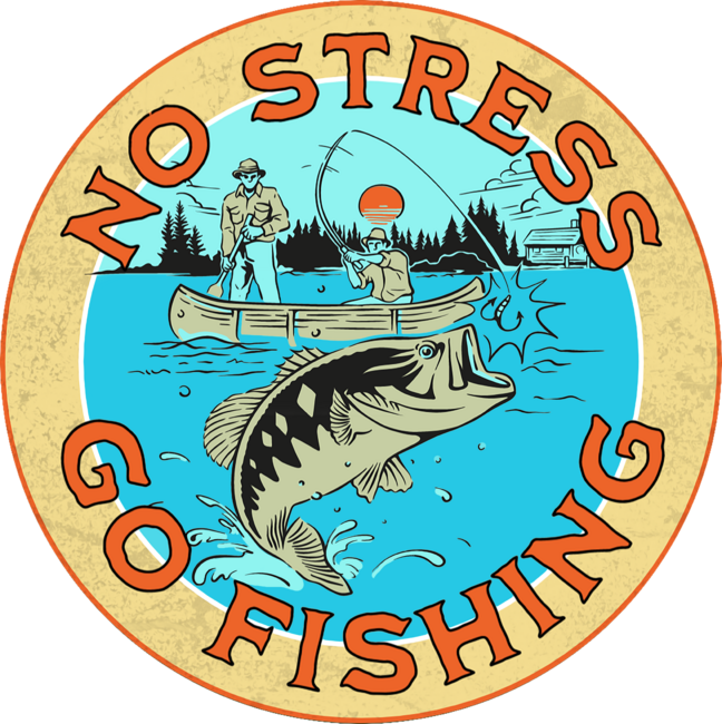 No stress, Go Fishing by PLOXD