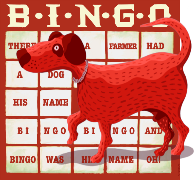 And Bingo was his Name Oh!