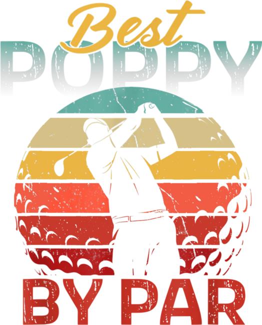 Father's Day Best Poppy By Dad T-Shirt by OliviaBgdi