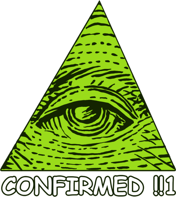 Illuminati Confirmed!!1 by MiskelDesign