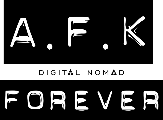 A.F.K#forever#Digital Nomad