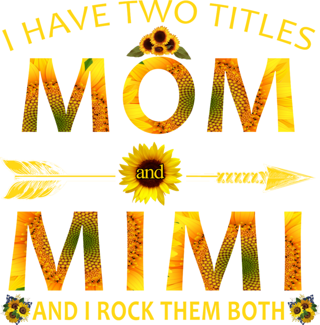 i have two titles mom and mimi