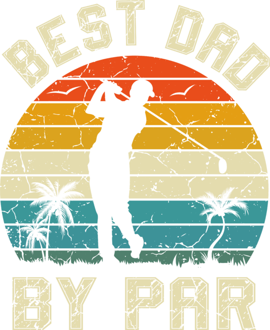 Best Dad By Par, Golf gift for Men, Golfer Golfing Dad Husband