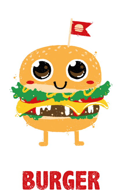 You make me Wanna Eat Burger
