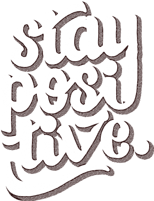 Stay Positive -Positive Vibes Lettering Design by sebiondbh