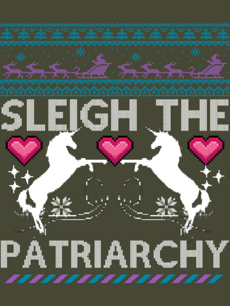 sleigh the patriarchy ugly sweater by edsonramos