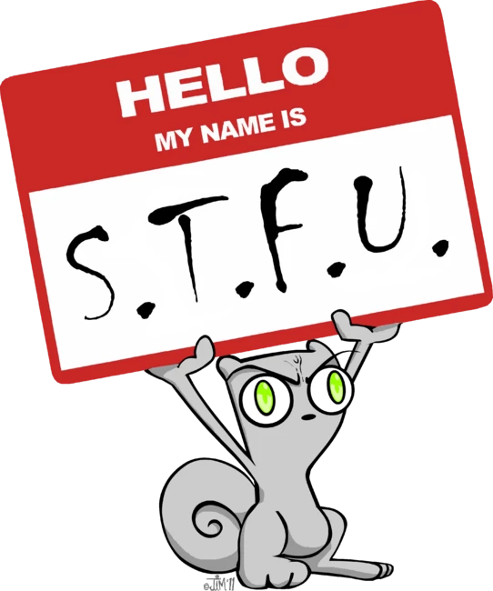 Hello My Name Is STFU : Foamy The Squirrel
