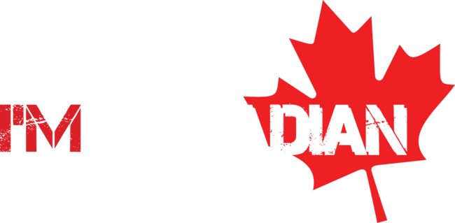 TRUST ME, I'M CANADIAN
