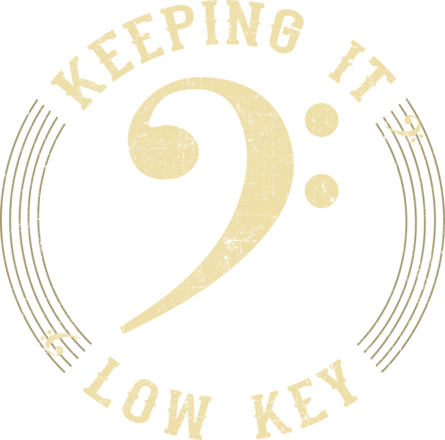 Vintage Bass Clef - Keeping It Low Key Funny Gift