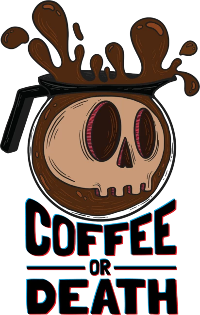 Coffee Or Death