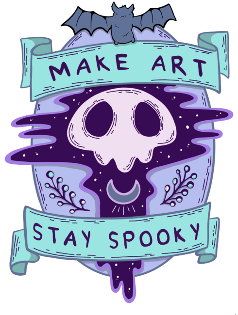 Make Art - Stay Spooky