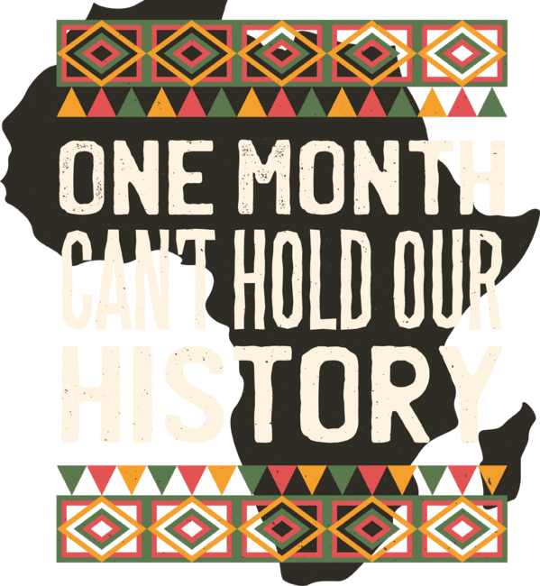 Black History Month One Month Can't Hold Our History