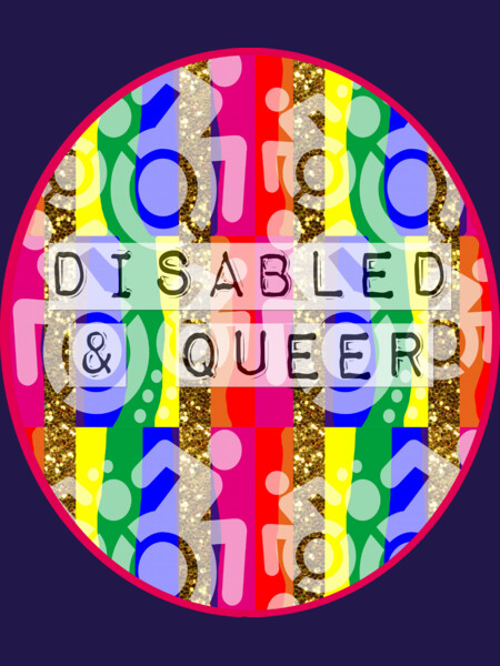 Disabled &amp; Queer (Women's T-Shirt)