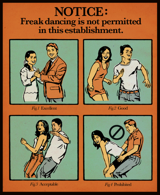 FREAK DANCING IS NOT PERMITTED