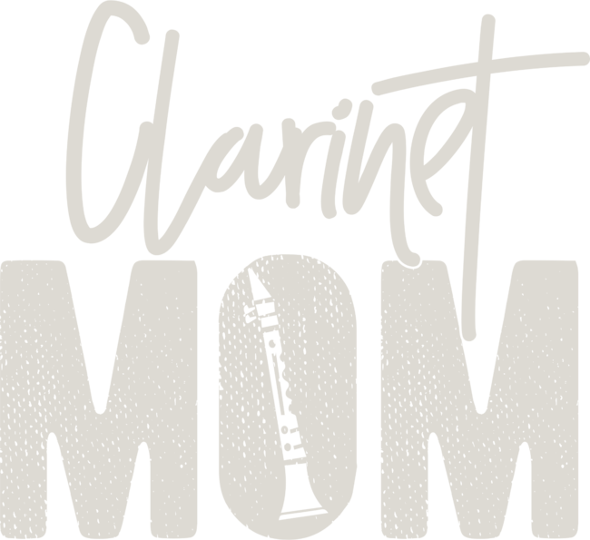 Clarinet Mom - Funny Marching Band Mom Gift