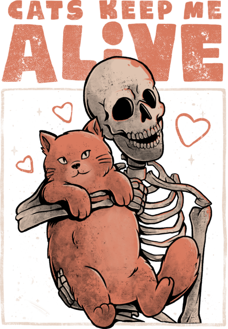 Cats Keep Me Alive - Dead Skull Evil Gift by EduEly