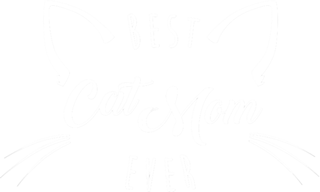 Best Cat Mom Ever Funny Cats Lady Family Gift T-Shirt