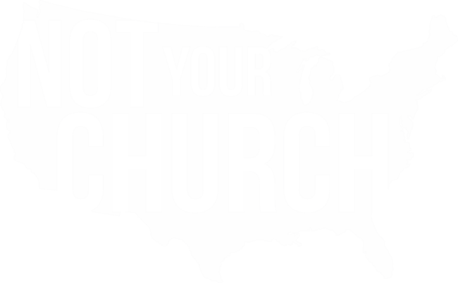 Not Your Church