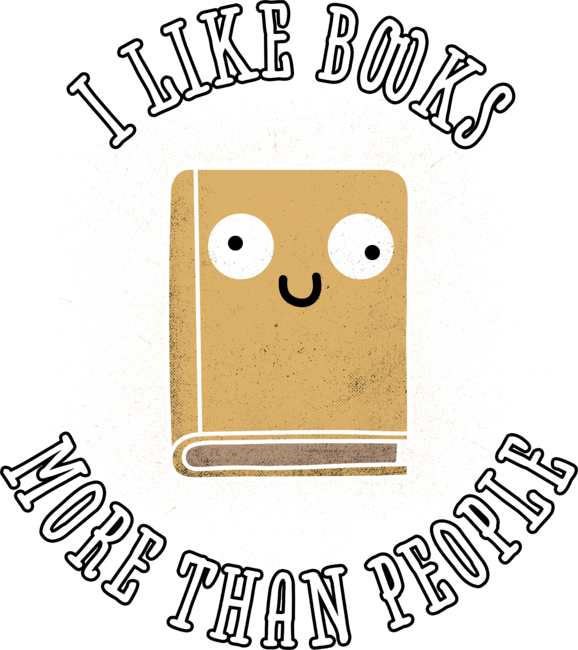 I like books more than people 2.0
