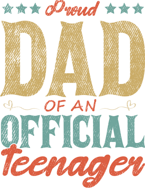 Proud Dad Of An Official Teenager Funny Gift Idea