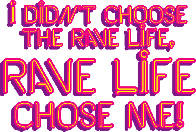 Rave Life by weckywerks