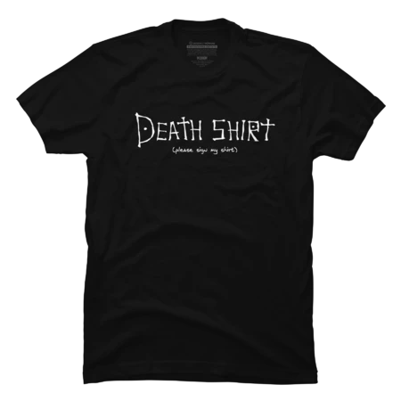 Death Shirt - Sign my shirt by Ledude
