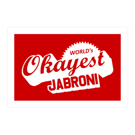 World's Okayest Jabroni by EsskayDesigns
