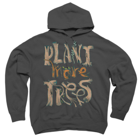 Plant More Trees!