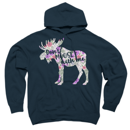 Don't Moose With Me Funny Floral Moose T-shirt