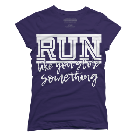 RUN like you stole something by Semir