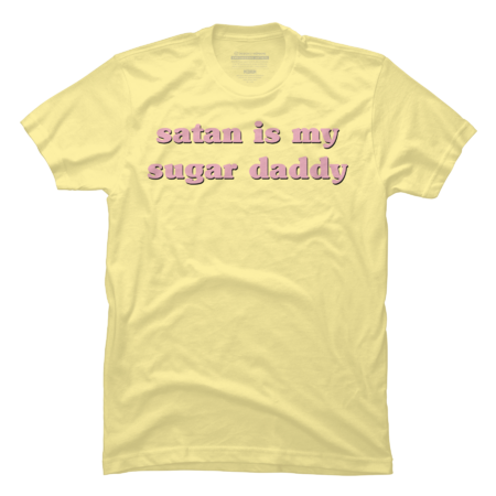 Satan is my Sugar Daddy