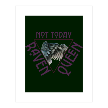 Not Today Raven Queen by GeekParentingPodcast