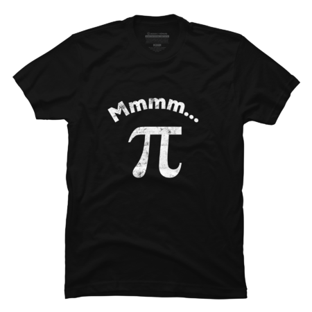 Mmm pi design and funny pi day graphics distressed Mmmm pi tee by programmerhumor