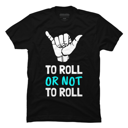 To Roll Or Not To Roll