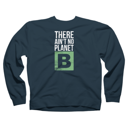 There ain't no Planet B