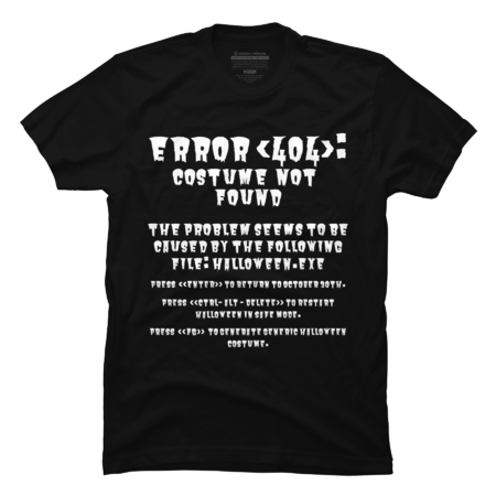 Halloween Error 404 Costume Not Found Apparel, Funny Geeky