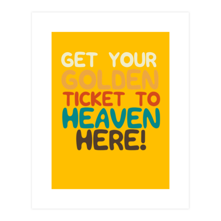 Get your golden ticket to heaven here vintage color