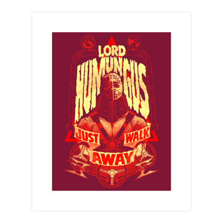 ROAD WARRIOR: LORD HUMUNGUS by BeastPop