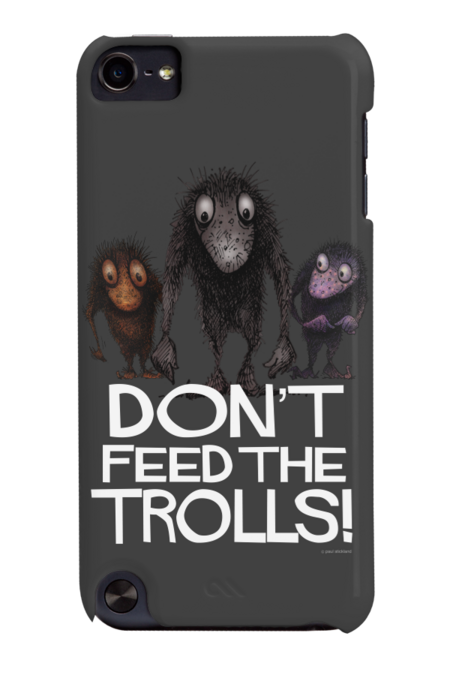 Don't Feed the Trolls! by StrangeStore