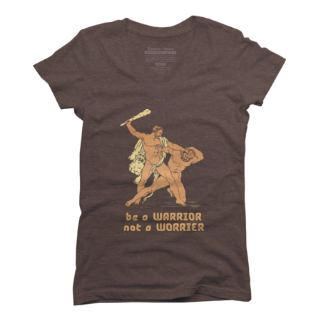 Be a warrior not a worrier - humor funny