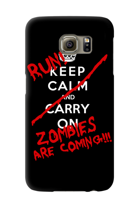 Keep Calm and Run Zombies Are Coming by royalbrosart