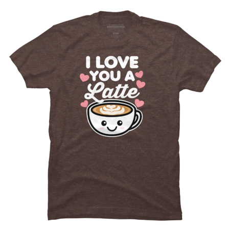 I Love You a Latte Cute Kawaii Coffee by DetourShirts