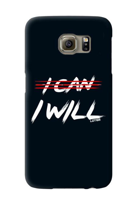 I Can | I WILL by lot60apparel