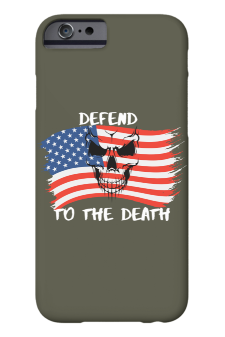 Defend American to the Death