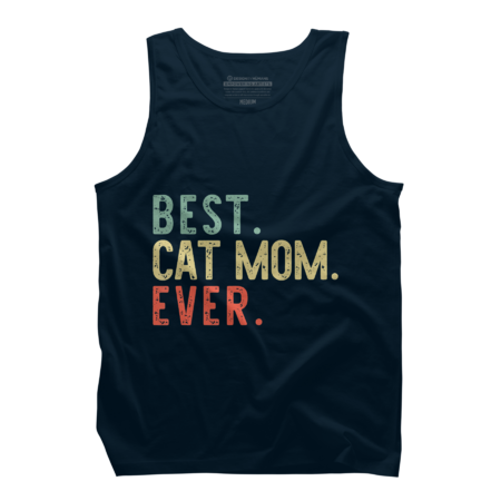 Best Cat Mom Ever Funny Mommy Vintage Gift Christmas T-Shirt by mothersdaygift