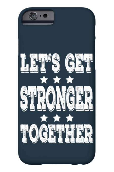 Lets Get Stronger Together by vnteees